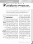 Research paper thumbnail of First report of isolation of Mycobacterium elephantis from bronchial lavage of a patient in Asia