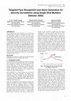 Research paper thumbnail of Targeted Face Recognition and Alarm Generation for Security Surveillance using Single Shot Multibox Detector (SSD)