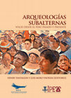 Research paper thumbnail of Arqueologías Subalternas: Voces Desde el Perú Pasado y Presente. Una Introducción