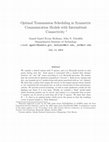 Research paper thumbnail of Optimal transmission scheduling in symmetric communication models with intermittent connectivity