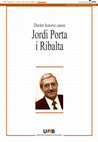 Research paper thumbnail of Jordi Porta i Ribalta : discurs llegit a la cerimònia d'investidura celebrada a la sala d'actes de l'edifici del Rectorat el dia 20 de febrer de l'any 2013