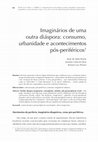 Research paper thumbnail of Imaginários de uma outra diáspora: consumo, urbanidade e acontecimentos pós-periféricos