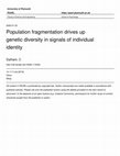 Research paper thumbnail of Population fragmentation drives up genetic diversity in signals of individual identity