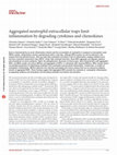 Research paper thumbnail of Aggregated neutrophil extracellular traps limit inflammation by degrading cytokines and chemokines