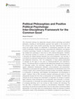 Research paper thumbnail of Political Philosophies and Positive Political Psychology: Inter-Disciplinary Framework for the Common Good