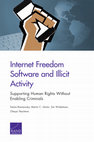 Research paper thumbnail of Internet Freedom Software and Illicit Activity: Supporting Human Rights Without Enabling Criminals