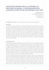 Research paper thumbnail of "Una nueva imagen para la Catedral de Santiago de Bilbao. La restauración del claustro como fin de un proceso(1922-1936)". En: VV.AA.: El mundo de las Catedrales. Pasado, presente y futuro. Burgos, Fundación VIII Centenario de la Catedral. Burgos, 2022, pp. 817-826.