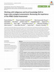 Research paper thumbnail of Working with Indigenous and local knowledge (ILK) in large‐scale ecological assessments: Reviewing the experience of the IPBES Global Assessment