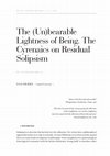 Research paper thumbnail of The (Un)bearable Lightness of Being. The Cyrenaics on Residual Solipsism