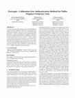 Research paper thumbnail of EyeLogin - Calibration-free Authentication Method for Public Displays Using Eye Gaze