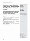 Research paper thumbnail of Dumbbell Shaped Giant Cell Tumor of the Temporal Bone: Case Report and Literature Review Temporal Kemiin Kumsaati Görünümlü Dev Hücreli Tümörü: Olgu Sunumu ve Literatürün Gözden Geçirilmesi