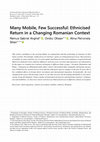 Research paper thumbnail of Many Mobile, Few Successful: Ethnicised Return in a Changing Romanian Context