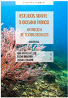 Research paper thumbnail of Estudos sobre o Oceano Índico : antologia de textos teóricos - excertos