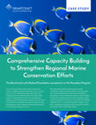 Research paper thumbnail of Comprehensive Capacity Building to Strengthen Regional Marine Conservation Efforts