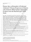 Research paper thumbnail of Plasma Aβ42 as Biomarker of Prodromal Alzheimer's Disease Progression in Patients with Amnestic Mild Cognitive Impairment: Evidence from the PharmaCog/E-ADNI Study