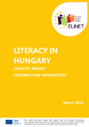 Research paper thumbnail of Literacy in Hungary. Country Report. Children and adolescents