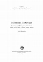 Research paper thumbnail of The Roads In-Between: Causeways and Polyagentive Networks at Ichmul and Yo’okop, Cochuah Region, Mexico