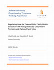 Research paper thumbnail of Working Paper Series Regulating from the Demand Side: Public Health Insurance with Monopolistically Competitive Providers and Optional Spot Sales Regulating from the Demand Side: Public Health Insurance with Monopolistically Competitive Providers and Optional Spot Sales