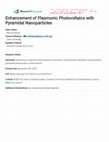 Research paper thumbnail of Enhancement of Plasmonic Photovoltaics with Pyramidal Nanoparticles