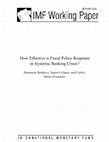 Research paper thumbnail of How Effective is Fiscal Policy Response in Systemic Banking Crises?