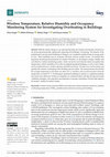 Research paper thumbnail of Wireless Temperature, Relative Humidity and Occupancy Monitoring System for Investigating Overheating in Buildings