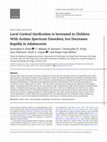 Research paper thumbnail of Local Cortical Gyrification is Increased in Children With Autism Spectrum Disorders, but Decreases Rapidly in Adolescents