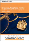 Research paper thumbnail of Evidence, Proof and Justice: Legal Philosophy and the Provable in English Courts