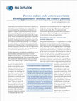 Research paper thumbnail of Decision making under extreme uncertainty: blending quantitative modeling and scenario planning