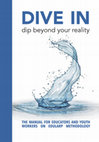 Research paper thumbnail of DIVE IN Dip Beyond Your Reality - The manual for educators and youth workers on eduLARP methodology