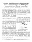 Research paper thumbnail of Effects of manufacturing errors on parallel surface thrust bearings operating under TEHD regime