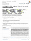 Research paper thumbnail of A robust goal is needed for species in the Post‐2020 Global Biodiversity Framework