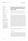 Research paper thumbnail of Equitable suicide prevention for youth impacted by the juvenile legal system