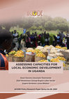 Research paper thumbnail of Assessing Capacities for Local Economic Development in Uganda