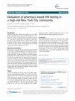 Research paper thumbnail of Evaluation of pharmacy-based HIV testing in a high-risk New York City community