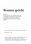 Research paper thumbnail of Bremen spricht. Karten und Datensammlung zur Sprachvielfalt der Bremer Schulbevölkerung auf Basis der Erstanmeldung eines Kindes in eine öffentliche Schule der Stadtgemeinde Bremen (Anteil und absolute Zahlen