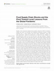 Research paper thumbnail of Food Supply Chain Shocks and the Pivot Toward Local: Lessons From the Global Pandemic