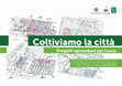 Research paper thumbnail of Coltiviamo la Città. progetti agrourbani per Lucca