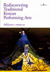 Research paper thumbnail of Rediscovering Traditional Korean performing Arts