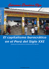 Research paper thumbnail of El capitalismo burocrático en el Perú del Siglo XXI