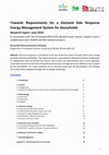 Research paper thumbnail of Towards Requirements for a Demand Side Response Energy Management System for Households