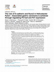 Research paper thumbnail of The role of E-cadherin and Runx3 in Helicobacter Pylori – Associated gastric carcinoma is achieved through regulating P21waf and P27 expression