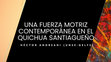 Research paper thumbnail of Exposición: Una fuerza motriz contemporánea en el quichua santiagueño