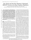 Research paper thumbnail of Day-Ahead and Intra-Day Planning of Integrated BESS-PV Systems Providing Frequency Regulation