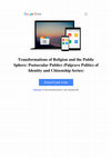 Research paper thumbnail of Rosi Braidotti, Bolette Blaagaard, Tobijn de Graauw and Eva Midden (eds), Transformations of Religion and the Public Sphere: Postsecular Publics