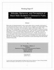 Research paper thumbnail of Attitudes, Behaviors, and Perceptions of Black Male Students in Delaware's Public Schools