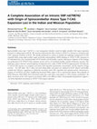 Research paper thumbnail of A Complete Association of an intronic SNP rs6798742 with Origin of Spinocerebellar Ataxia Type 7-CAG Expansion Loci in the Indian and Mexican Population