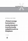 Research paper thumbnail of "Pošast novega humanizma": modernizacija in transformacije subjektivnosti na Kitajskem