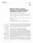 Research paper thumbnail of Editorial: Tertiary Lymphoid Structures: From Basic Biology to Translational Impact in Cancer