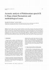 Research paper thumbnail of Acoustic analysis of Parkinsonian speech II: L-Dopa related fluctuations and methodological issues