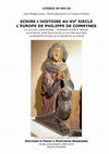 Research paper thumbnail of L'Europe de Philippe de Commynes. La culture commynienne : confrontations et mesure. La ritualité, mise en actes de la culture politique. La proximité royale ou le régime de la faveur. Table des matières du fascicule de l'enseignement. 2009-2010 S2